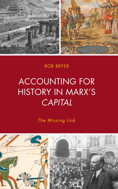 Accounting for History in Marx's Capital : The Missing Link, Hardback Book