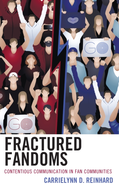 Fractured Fandoms : Contentious Communication in Fan Communities, Paperback / softback Book