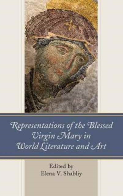 Representations of the Blessed Virgin Mary in World Literature and Art, Hardback Book