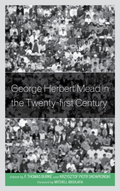 George Herbert Mead in the Twenty-first Century, Paperback / softback Book