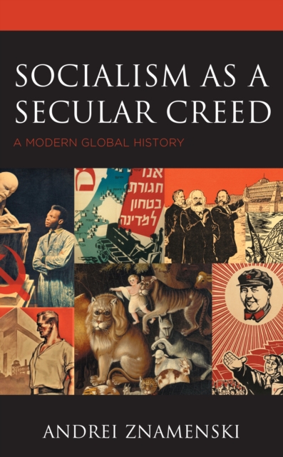 Socialism as a Secular Creed : A Modern Global History, Paperback / softback Book