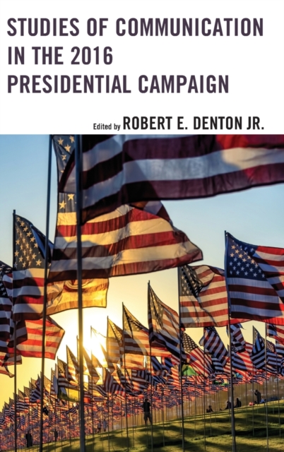Studies of Communication in the 2016 Presidential Campaign, Hardback Book