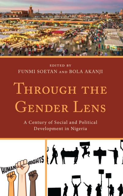 Through the Gender Lens : A Century of Social and Political Development in Nigeria, Hardback Book