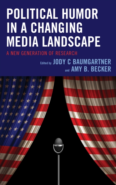 Political Humor in a Changing Media Landscape : A New Generation of Research, Paperback / softback Book