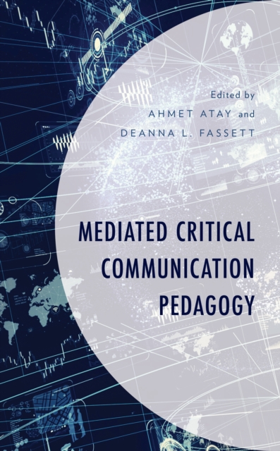 Mediated Critical Communication Pedagogy, Hardback Book