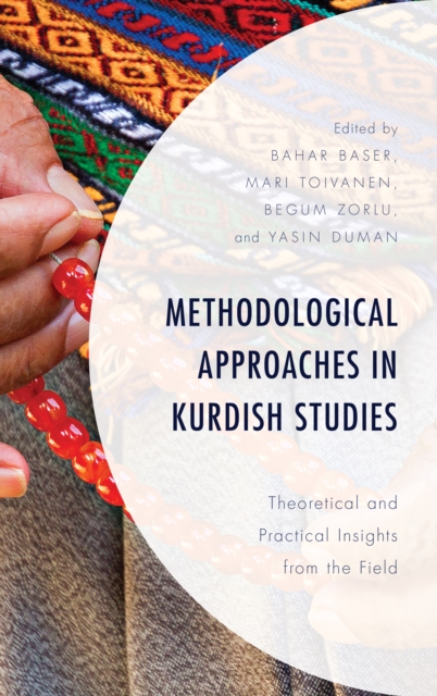 Methodological Approaches in Kurdish Studies : Theoretical and Practical Insights from the Field, Paperback / softback Book