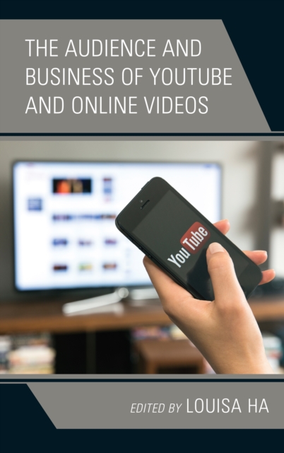 The Audience and Business of YouTube and Online Videos, Hardback Book