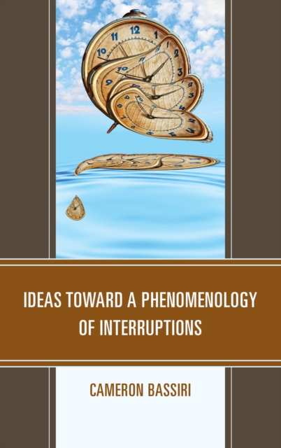 Ideas toward a Phenomenology of Interruptions, Hardback Book