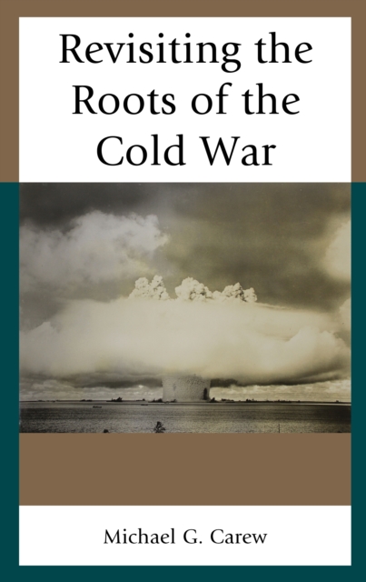 Revisiting the Roots of the Cold War, Hardback Book