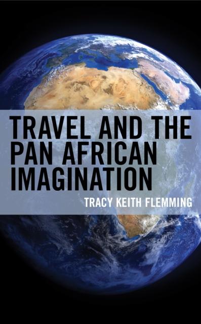 Travel and the Pan African Imagination, Hardback Book