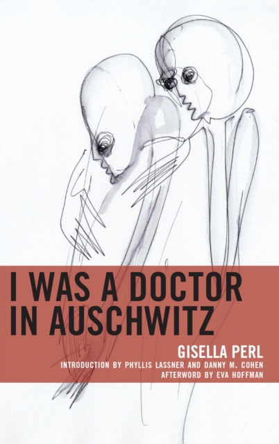 I Was a Doctor in Auschwitz, Hardback Book
