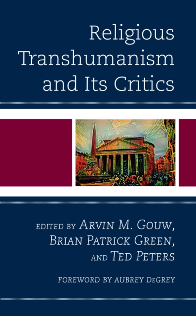 Religious Transhumanism and Its Critics, Hardback Book
