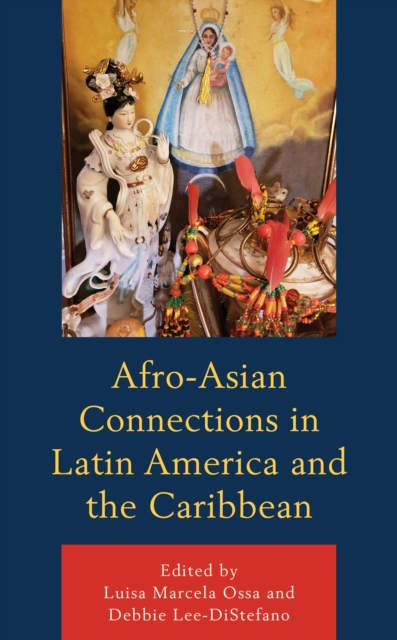 Afro-Asian Connections in Latin America and the Caribbean, Hardback Book