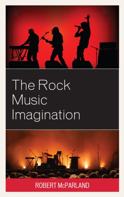 The Rock Music Imagination, Hardback Book