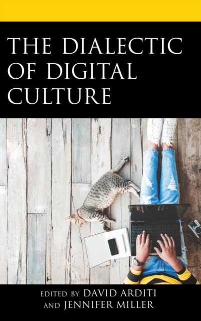 The Dialectic of Digital Culture, Hardback Book