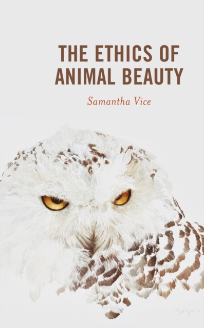 The Ethics of Animal Beauty, Hardback Book