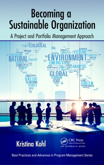 Becoming a Sustainable Organization : A Project and Portfolio Management Approach, PDF eBook