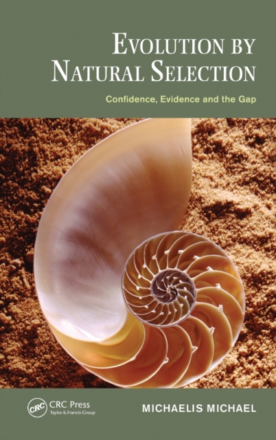 Evolution by Natural Selection : Confidence, Evidence and the Gap, Hardback Book