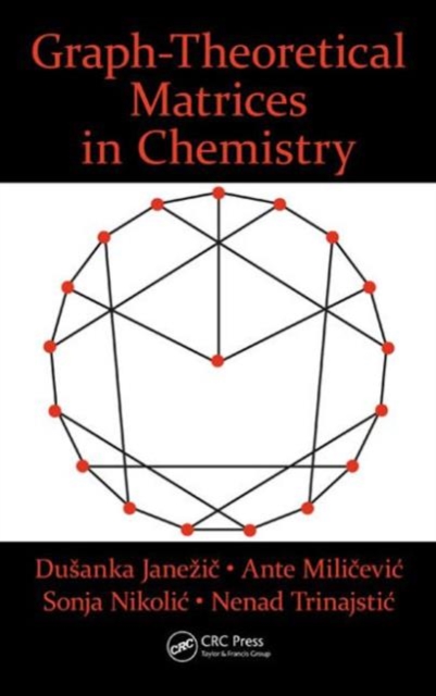 Graph-Theoretical Matrices in Chemistry, Hardback Book