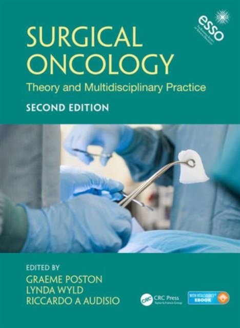 Surgical Oncology : Theory and Multidisciplinary Practice, Second Edition, Hardback Book