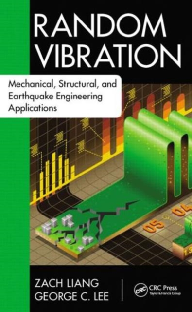 Random Vibration : Mechanical, Structural, and Earthquake Engineering Applications, Hardback Book