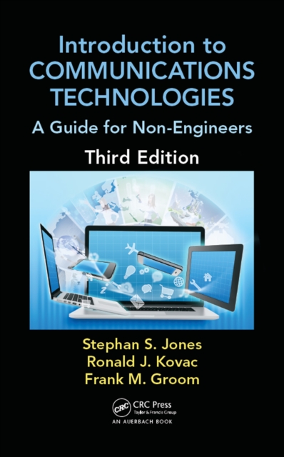 Introduction to Communications Technologies : A Guide for Non-Engineers, Third Edition, PDF eBook