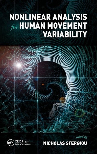 Nonlinear Analysis for Human Movement Variability, Hardback Book
