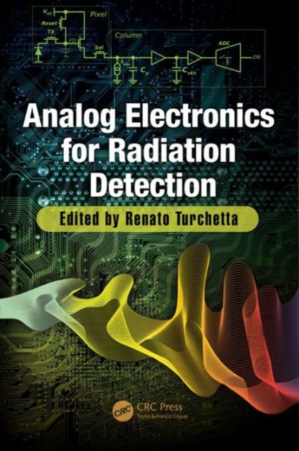 Analog Electronics for Radiation Detection, Hardback Book