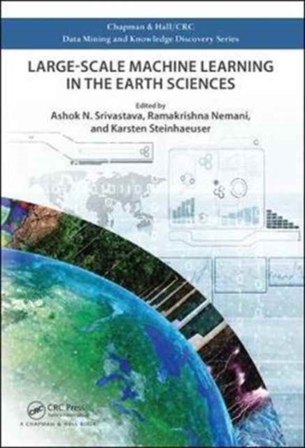 Large-Scale Machine Learning in the Earth Sciences, Hardback Book