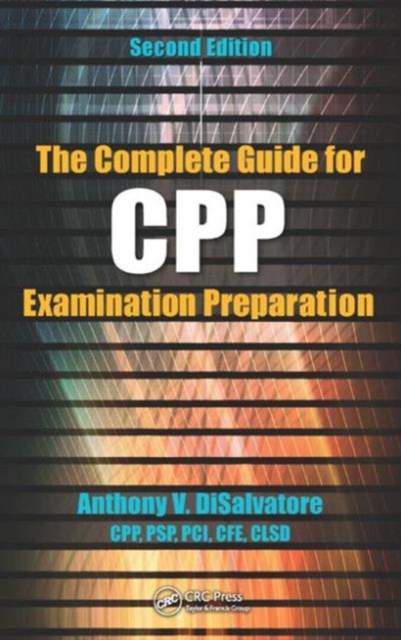 The Complete Guide for CPP Examination Preparation, Hardback Book