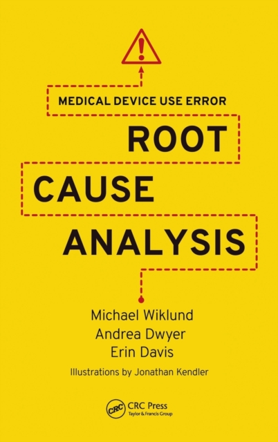 Medical Device Use Error : Root Cause Analysis, Hardback Book