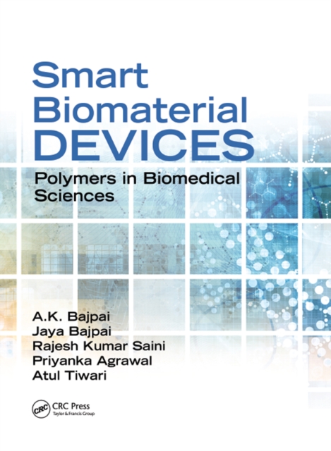 Smart Biomaterial Devices : Polymers in Biomedical Sciences, PDF eBook