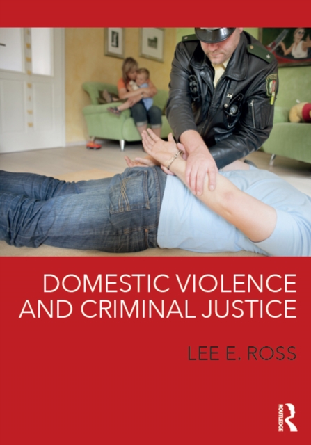 Domestic Violence and Criminal Justice, PDF eBook
