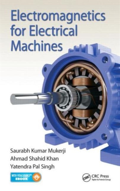 Electromagnetics for Electrical Machines, Hardback Book