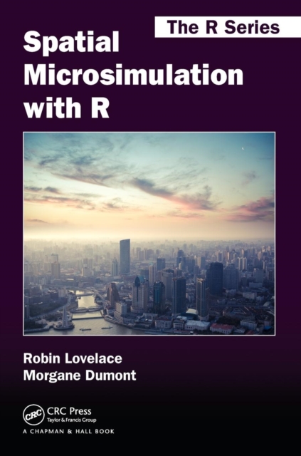 Spatial Microsimulation with R, Paperback / softback Book