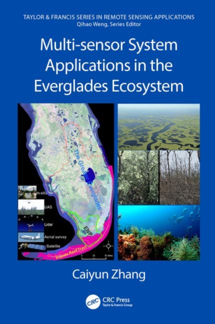 Multi-sensor System Applications in the Everglades Ecosystem, Hardback Book
