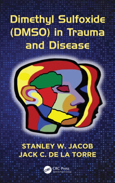 Dimethyl Sulfoxide (DMSO) in Trauma and Disease, PDF eBook