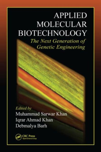 Applied Molecular Biotechnology : The Next Generation of Genetic Engineering, Hardback Book