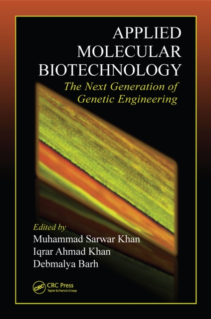 Applied Molecular Biotechnology : The Next Generation of Genetic Engineering, PDF eBook