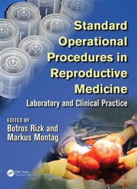 Standard Operational Procedures in Reproductive Medicine : Laboratory and Clinical Practice, Paperback / softback Book