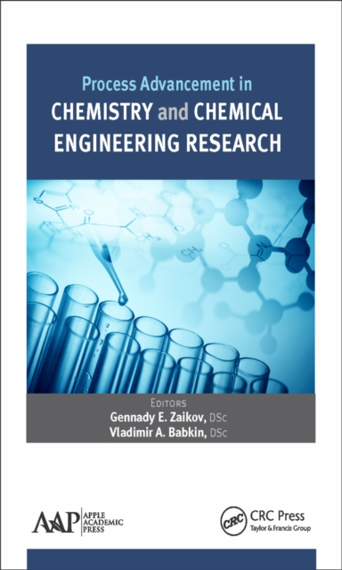 Process Advancement in Chemistry and Chemical Engineering Research, PDF eBook