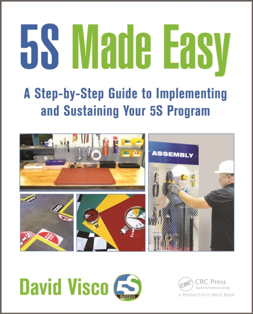 5S Made Easy : A Step-by-Step Guide to Implementing and Sustaining Your 5S Program, PDF eBook