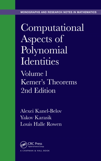 Computational Aspects of Polynomial Identities : Volume l, Kemer's Theorems, 2nd Edition, PDF eBook