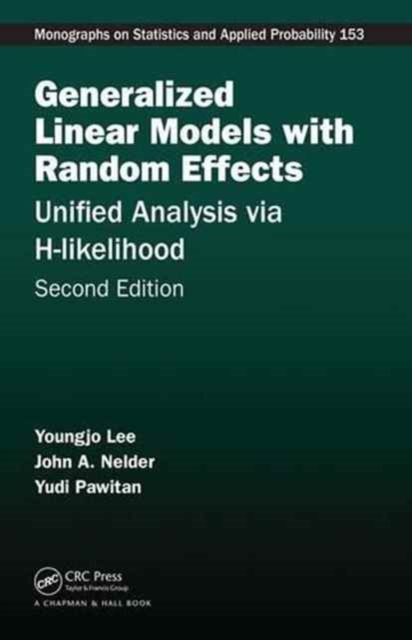 Generalized Linear Models with Random Effects : Unified Analysis via H-likelihood, Second Edition, Hardback Book