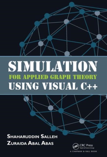 Simulation for Applied Graph Theory Using Visual C++, Hardback Book