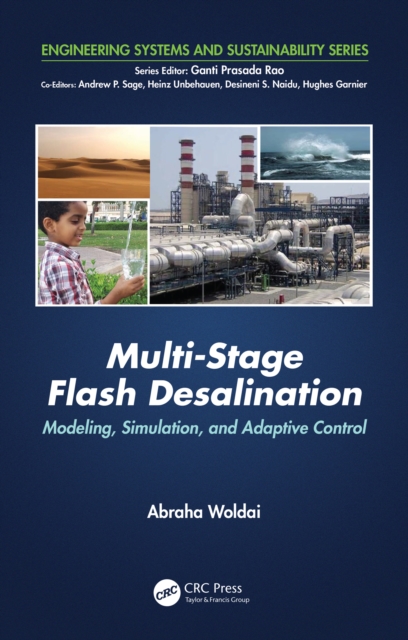 Multi-Stage Flash Desalination : Modeling, Simulation, and Adaptive Control, PDF eBook
