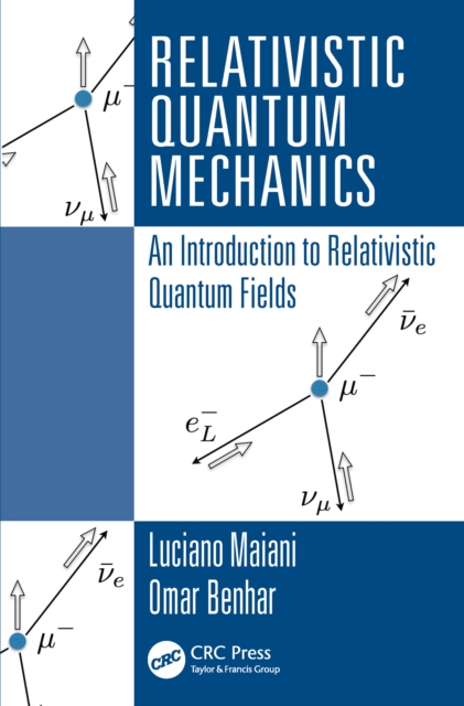 Relativistic Quantum Mechanics : An Introduction to Relativistic Quantum Fields, PDF eBook