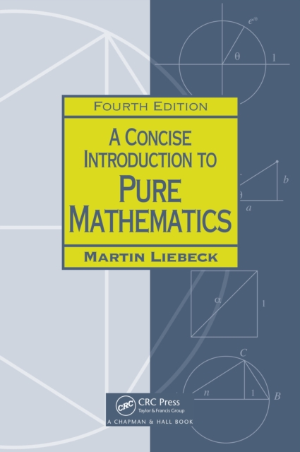 A Concise Introduction to Pure Mathematics, Fourth Edition, PDF eBook