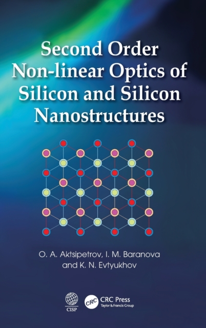 Second Order Non-linear Optics of Silicon and Silicon Nanostructures, Hardback Book
