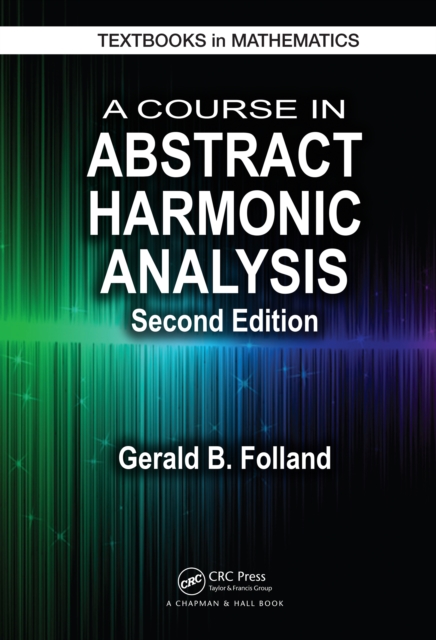 A Course in Abstract Harmonic Analysis, PDF eBook